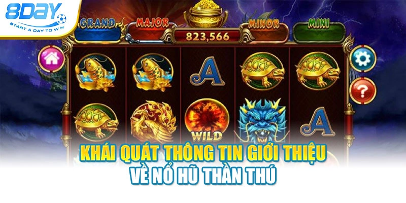 Khái quát thông tin giới thiệu về nổ hũ Thần Thú