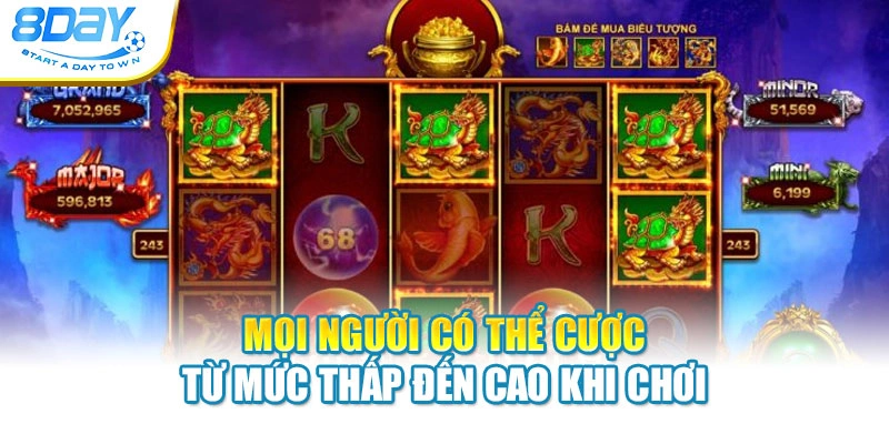 Mọi người có thể cược từ mức thấp đến cao khi chơi