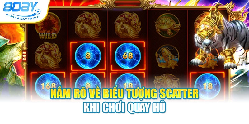 Nắm rõ về biểu tượng Scatter khi chơi quay hũ